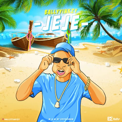 Ballyyinkzy - Jeje 1 width=500