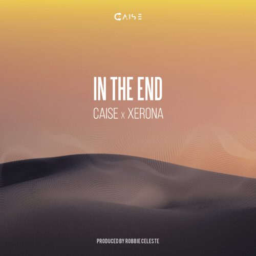 Audio + Video Caise x Xerona - In The End 1 width=500