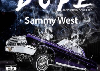 Sammy West - Dope (Prod. By Double Pro) 2 IMG 20180517 WA0021