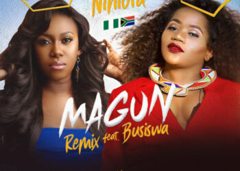 Niniola Magun Remix feat Busiswa Prod by SARZ e1526632344269