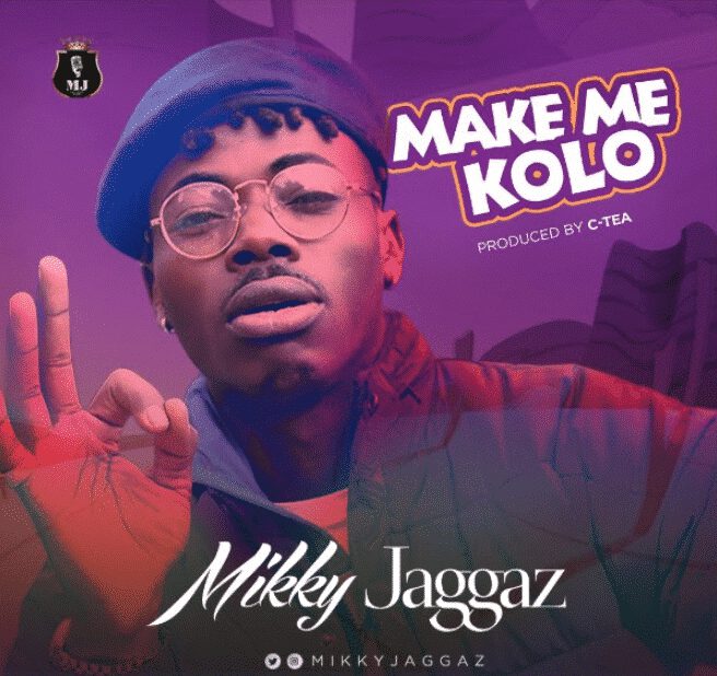 Mikky Jaggaz - Make Me Kolo (Prod. C-Tea Beat) 1 width=502