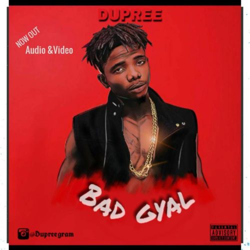 Dupree - Bad Gyal 1 width=500