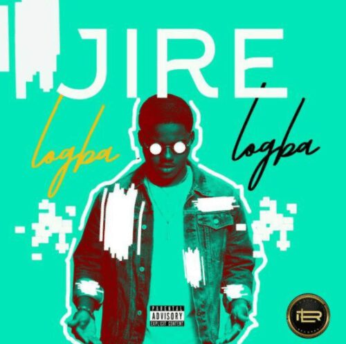Jire - Logba Logba (Prod. By Runtinz) 1 width=500