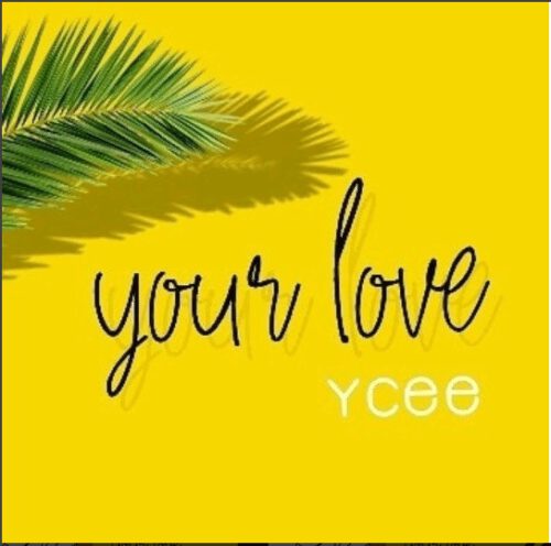 Ycee - Your Love 1 width=500
