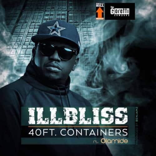 [Song] iLLbliss – “40 Feet Container” ft. Olamide
