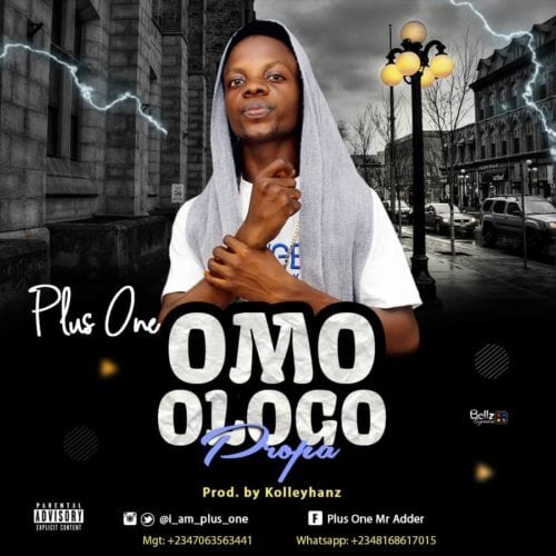 [Song] Plus One – “Omo Ologo Proper”