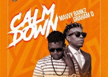 Video+Audio Mavvy Bankz - Calm Down ft. Graham D 3 IMG 20180615 WA0015