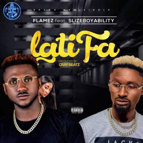 [Song] Flamez - "Latifa" ft. SliceBoyAbility « tooXclusive