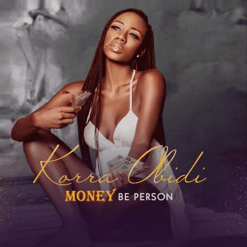 Korra Obidi - Money Be Person (Prod by Killer Shay) 1 width=500