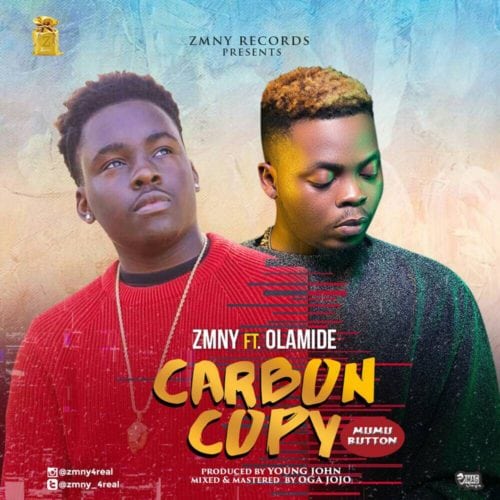 [Song] Zmny – “Carbon Copy” (Mumu Button) ft. Olamide