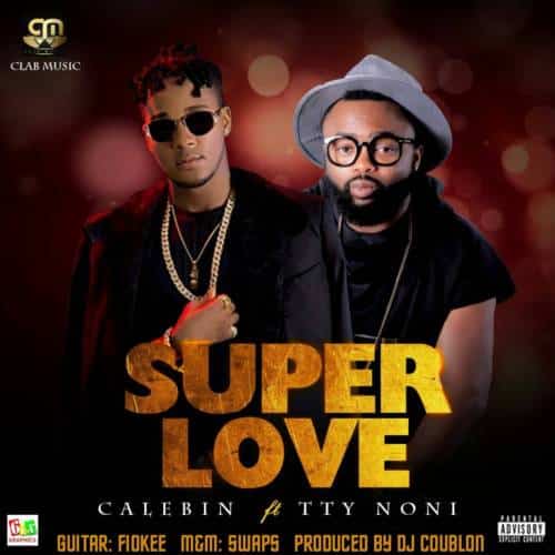 Calebin - Super Love f. TTY Noni 1 width=500