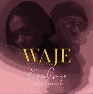Lyrics Waje - “Kponlongo” ft. Timaya 1 width=298