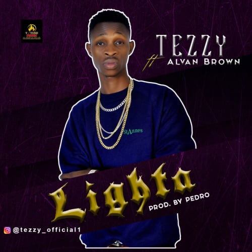 Tezzy x Alvan Brown - Lighta 1 width=500