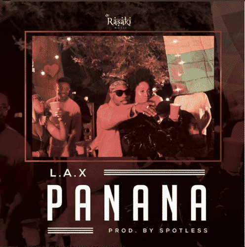 [Lyrics] L.A.X – “Panana”