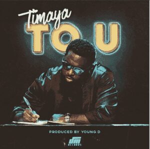 Lyrics Timaya - “To U” 1 width=300