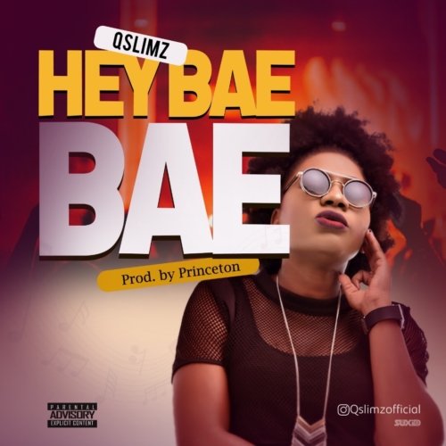 [Song] Qslimz "Hey Bae Bae" (Prod. Princeton)