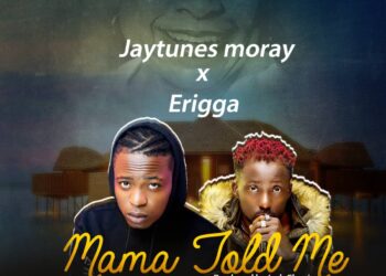 Jaytunes Moray Mama Told Me ft Erigga mp3 image