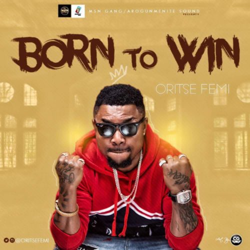 OritseFemi - Born To Win (Prod. By Ben Jossy) 1 width=500