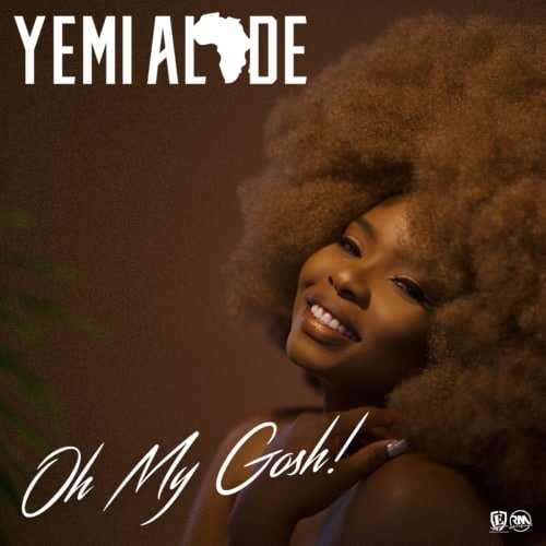[Lyrics] Yemi Alade – Oh My Gosh