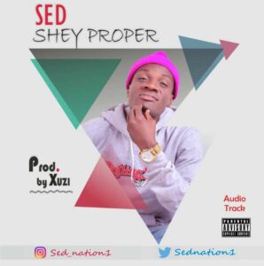 SED - Shey Proper (Prod. By Xuzi) 1 width=298