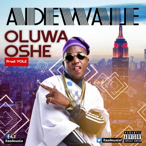 Adewale - Oluwa Oshe 1 width=500