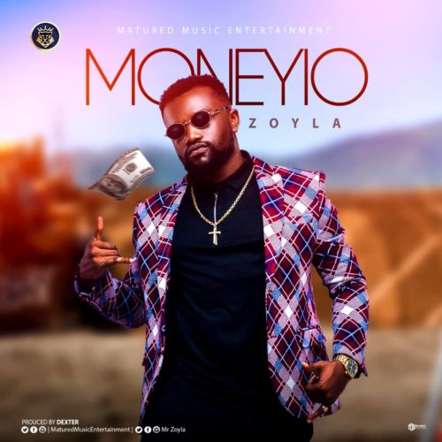 Zoyla - Moneyio (Prod by Dexter) 1 width=500