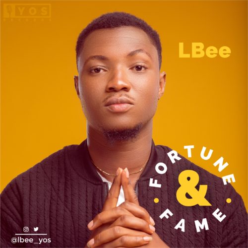 LBee - Fortune & Fame (Prod. by Pheelz) 1 width=500