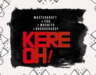 Masterkraft ft CDQ Magnito Broda Shaggy – Kere Oooo artwork