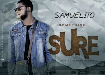 Samuelito - Something Sure 3 bac
