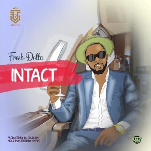 Audio+Video Fresh Dolla - Intact (Prod By Dj Coublon) 1 width=500