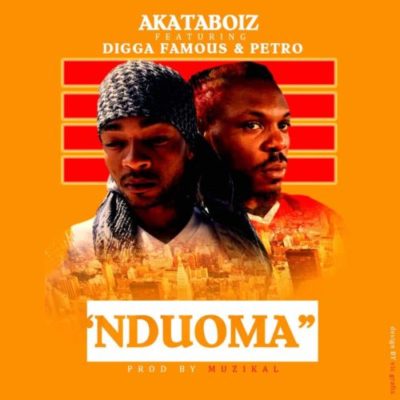 Akataboiz - Nduoma ft Digga Famous and Petro 1 width=500