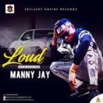 Manny Jay – ”Loud”