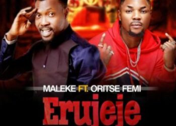 Maleke - Erujeje Ft Oritse Femi 3 maleke ft oritse femi