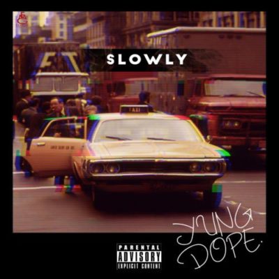Yungdope - Slowly 1 width=500
