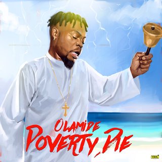 [Lyrics] Olamide – “Poverty Die”