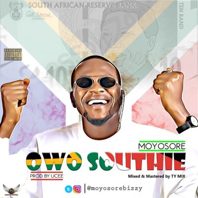 Moyosore - Owo Southie (Prod. UCee) 1 width=400