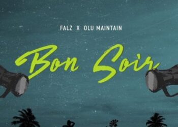 falz bon soir ft olu maintain
