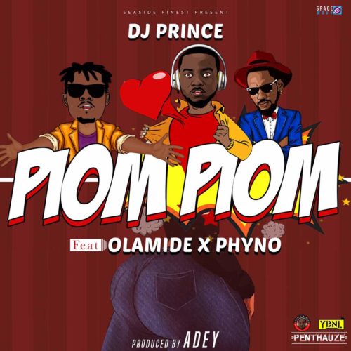 DJ Prince Piom Piom ft. Olamide Phyno