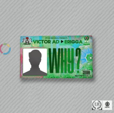 Victor AD - Why ft. Erigga 1 width=384