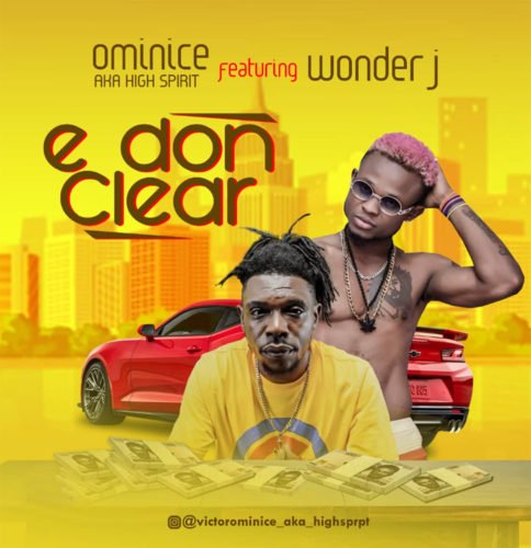 Ominice AKA High Spirit - E Don Clear ft. Wonder J 1 width=484
