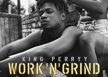 king perryy work n grind