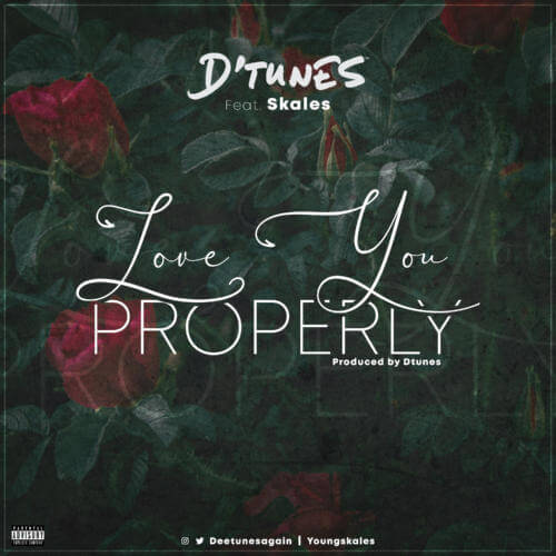 Download Music: D’Tunes x Skales – “Love You Properly”