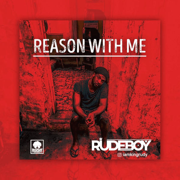 Download Music:  Rudeboy – “Reason With Me” (Prod. By LordSky)