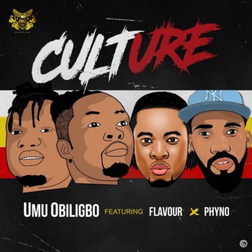 [Lyrics] Umu Obiligbo – “Culture” ft. Phyno x Flavour