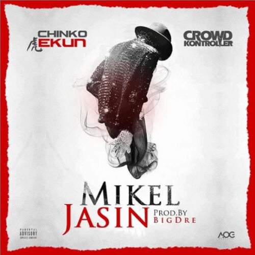 Chinko Ekun x Crowd Kontroller - Mikel Jasin 1 width=500