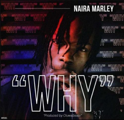 Naira Marley Why Tooxclusive Download Mp3