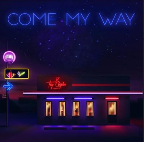 Tey Chaplin - Come My Way 1 width=500