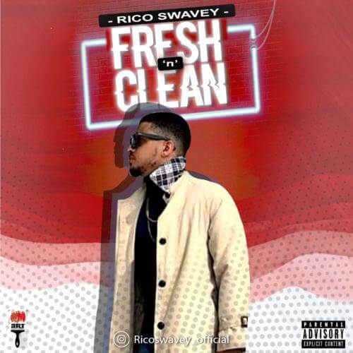 Rico Swavey Fresh N Clean Tooxclusive Mp3