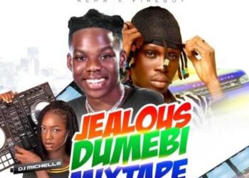DJ Michelle x DJ Kaywise Jealous Dumebi Mix
