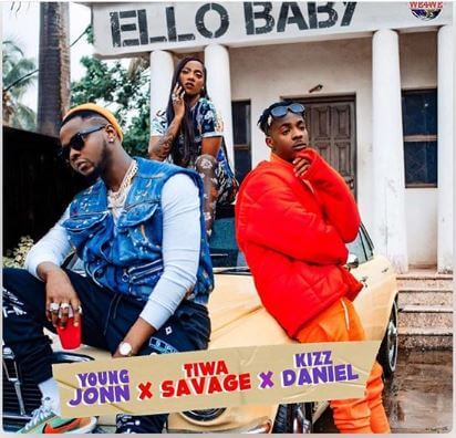 “Ello Baby” – Young Jon x Tiwa Savage x Kizz Daniel [Lyrics]